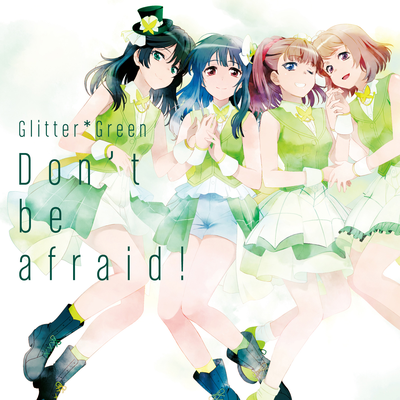 Don't be afraid! By Glitter*Green's cover