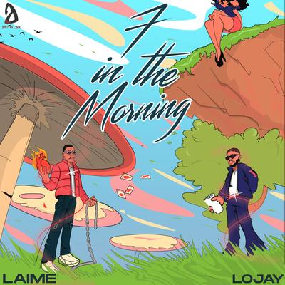 7 in the Morning By Laime, Lojay's cover