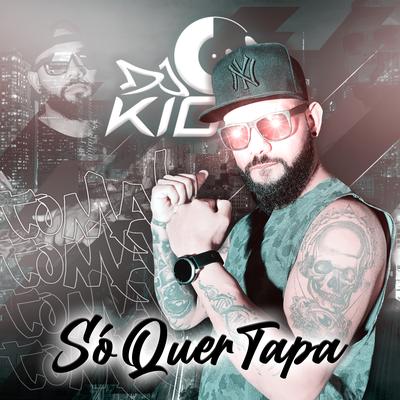 Só Quer Tapa By DJ KIO's cover