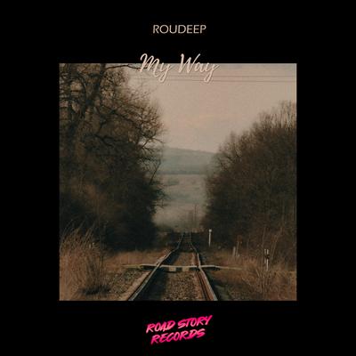 The Way to My Heart By Roudeep's cover