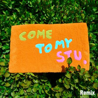 come to my stu (Remix) [feat. Leellamarz]'s cover