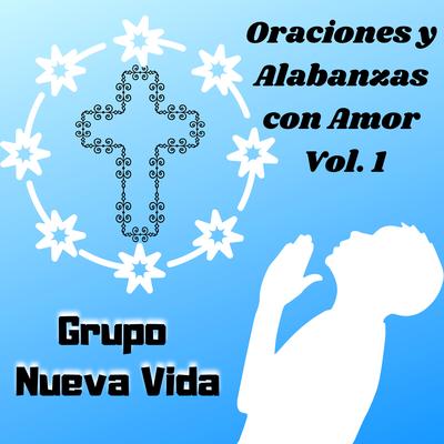 Oraciones y Alabanzas Con Amor, Vol. 1's cover