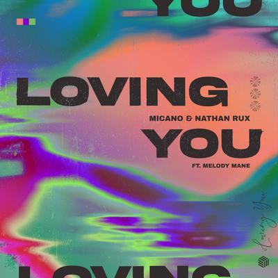 Loving You By Micano, Nathan Rux, Melody Mane's cover