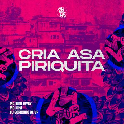Cria Asa Piriquita By MC Biruleiby, MC Nina's cover