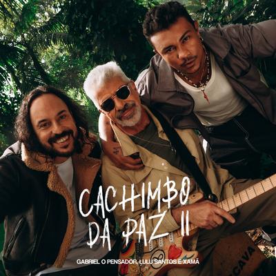 Cachimbo da Paz 2 By Gabriel O Pensador, Lulu Santos, Xamã's cover