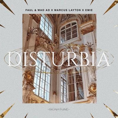 Disturbia By Faul & Wad, Marcus Layton, Emie's cover