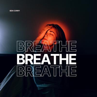 Breathe By Ben Corry's cover