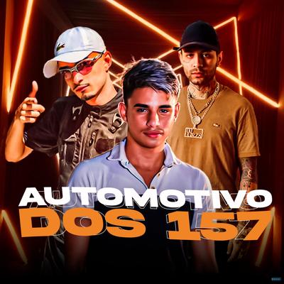 Automotivo dos 157 (feat. DJ Thiago Mendes) (feat. DJ Thiago Mendes) By DJ Patrick Muniz, DJ GRZS, DJ Thiago Mendes's cover