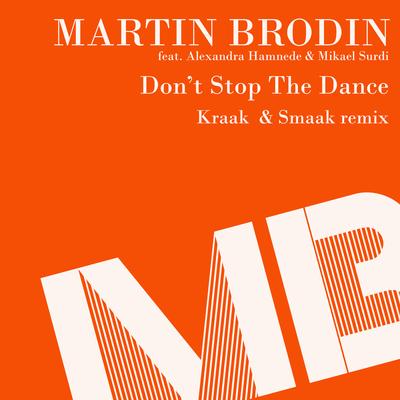 Don't Stop the Dance (Kraak & Smaak Remix) By Martin Brodin, Mikael Surdi, Alexandra Hamnede, Kraak & Smaak's cover