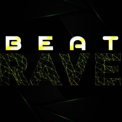 Beat Rave By MC 2D, Sr. Nescau, MC Rafa 22's cover