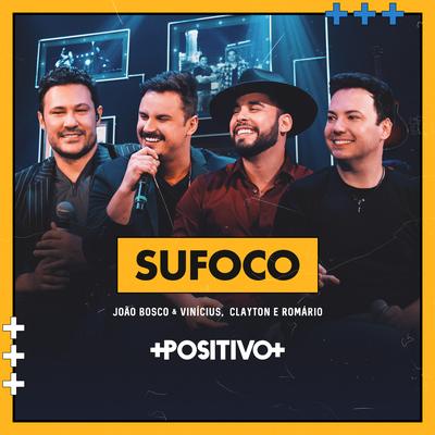 Sufoco (Ao Vivo) By João Bosco & Vinicius, Clayton & Romário's cover