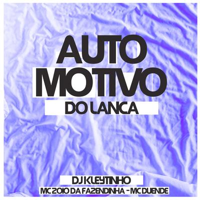 Automotivo do Lança By DJ Kleytinho, MC Zoio da Fazendinha, MC Duende's cover