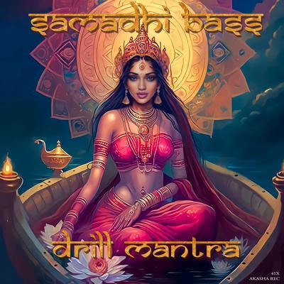 Samadhi Bass: Drill Mantra's cover