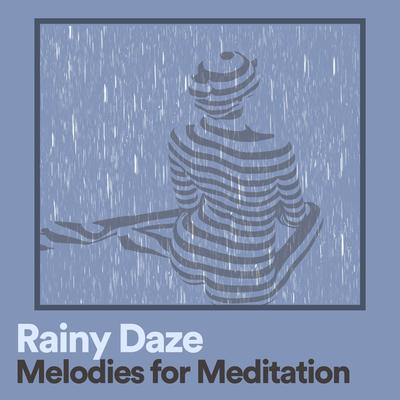 Rainy Daze Melodies for Meditation's cover