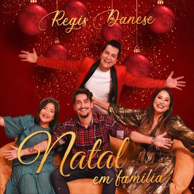 Natal em Família By Régis Danese's cover