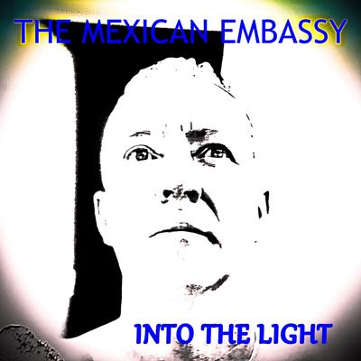 Into the Light By The Mexican Embassy's cover