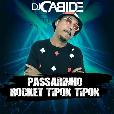 Passarinho Rocket Tipok Tipok By DJ Cabide's cover