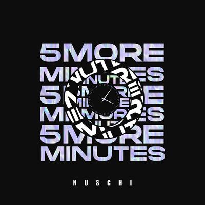 5 More Minutes By Nuschi's cover