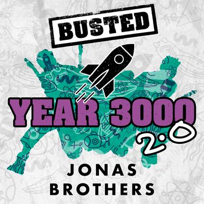 Year 3000 2.0 By Busted, Jonas Brothers's cover