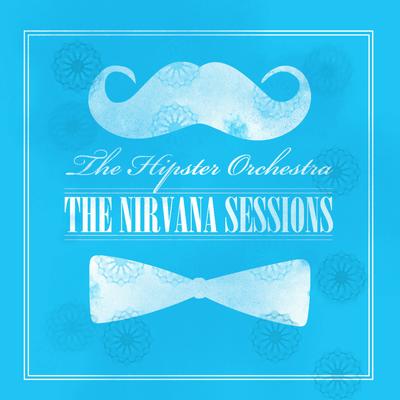 Come as You Are By The Hipster Orchestra's cover