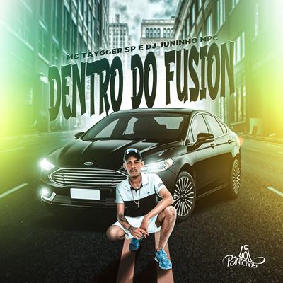 Dentro do Fusion By Mc Taygger SP, Dj Juninho Mpc's cover