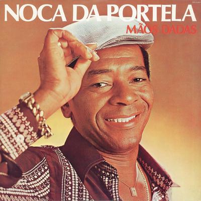É Preciso Muito Amor/Vendaval Da Vida/A Alegria Continua By Noca Da Portela's cover