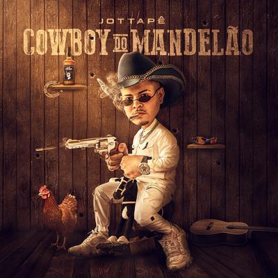 Cowboy do Mandelão (feat. Bernax) By MC JottaPê, Flow Key, DJ RD, Bernax's cover