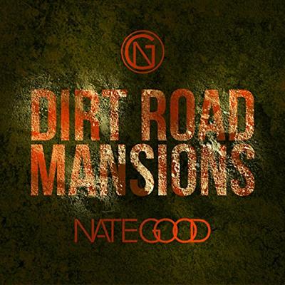 Dirt Road Mansions By Nate Good's cover