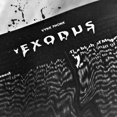 Exodus By VYNX PHONK's cover