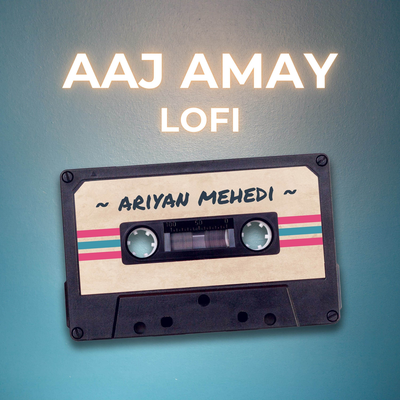 Aaj Amay - Lofi's cover