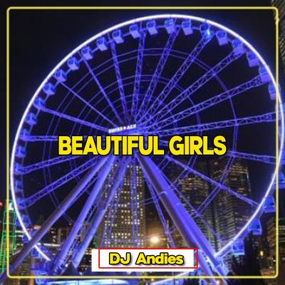 Beautiful Girls By DJ Andies's cover
