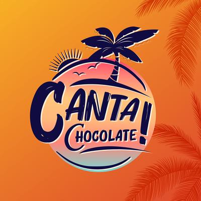 Canta, Chocolate! (Ao Vivo)'s cover