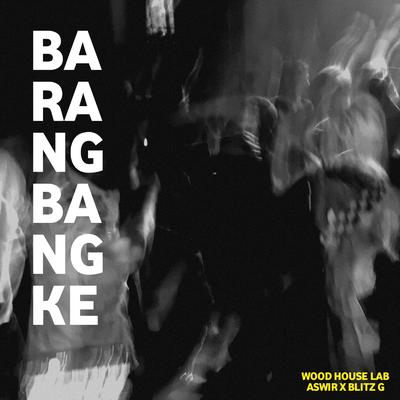 BARANGBANGKE's cover