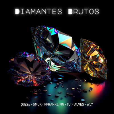 Diamante Bruto By Alves, Ffranklinn, GUZZs's cover