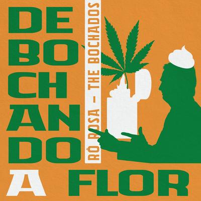 Debochando a Flor By Rô Rosa, The Bochados's cover