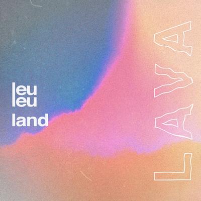Lava By Leu Leu Land's cover