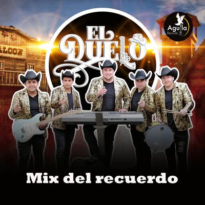 Mix del Recuerdo - Que de Raro Tiene/El Tío Borrachales /Tragos de Amargo Licor / El Mil Amores 1's cover