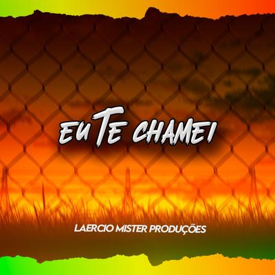 Eu Te Chamei (Remix) By Laercio Mister Produções, Brittin Paredão Gospel's cover