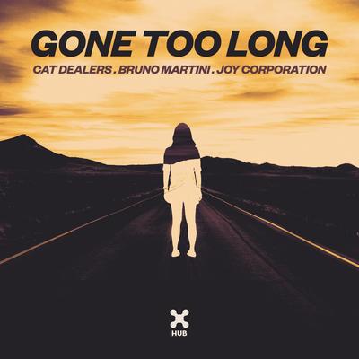 Gone Too Long By Cat Dealers, Bruno Martini, Joy Corporation's cover