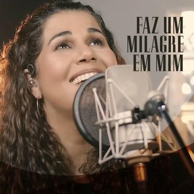 Faz um Milagre em Mim By Eliana Ribeiro's cover
