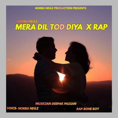 Mera Dil Tod Diya x Rap's cover