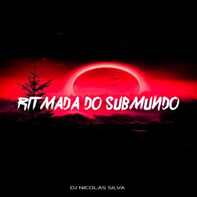 RITMADA DO SUBMUNDO By DJ NICOLAS SILVA's cover