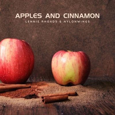 Apples And Cinnamon By Lennie Rhoads, Nylonwings's cover