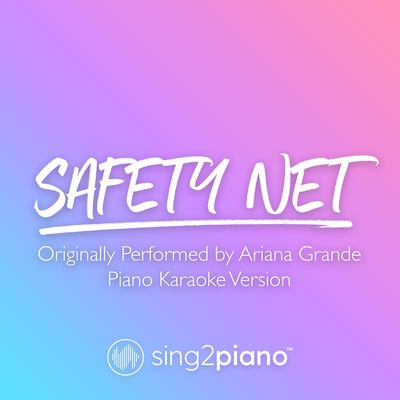 safety net (Originally Performed by Ariana Grande & Ty Dolla $ign) (Piano Karaoke Version) By Sing2Piano's cover