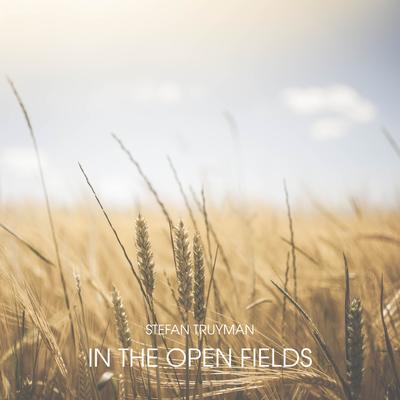 In The Open Fields By Stefan Truyman's cover