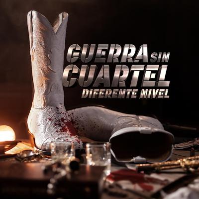 Guerra Sin Cuartel By Diferente Nivel's cover