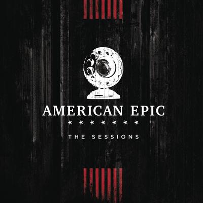 Killer Diller Blues (Music from The American Epic Sessions)'s cover