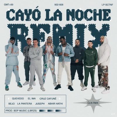 Cayó La Noche (feat. Cruz Cafuné, Abhir Hathi, Bejo, EL IMA) [Remix] By La Pantera, Quevedo, Juseph, Abhir Hathi, Bejo, Cruz Cafuné, EL IMA's cover