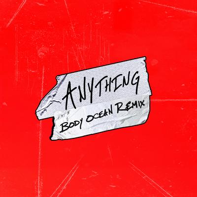 Anything (Body Ocean Remix)'s cover