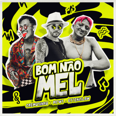 Bom Não, Mel By Cremosinho, MC WS, Estenislaw's cover